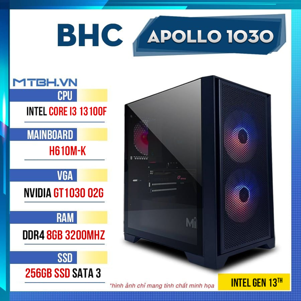 PC Gaming BHC Apollo 1030 Gen 12th ( i3 13100F | GT 1030 2GB | 8GB | 256GB | H610M )