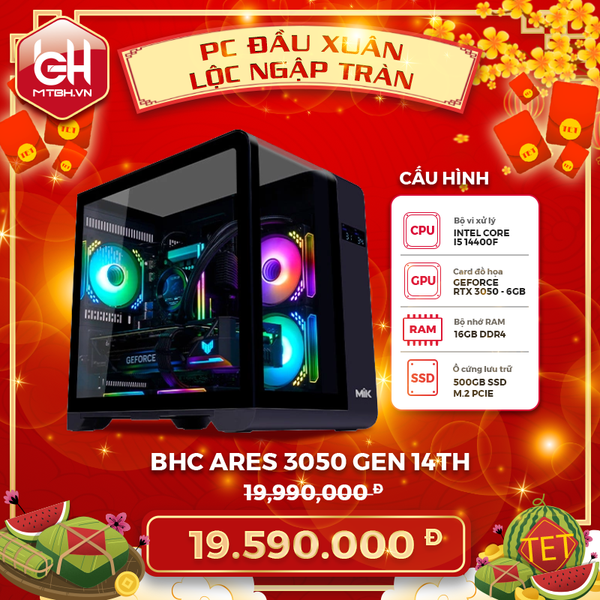 PC Gaming BHC Ares 3050 Gen 14th ( I5 14400F | RTX 3050 6GB | 16GB | 512GB | B760M )