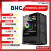 PC Gaming AMD BHC Posedion 6500XT Gen 5th ( Ryzen 5 5500 | RX 6500XT 4GB | 16GB | 256GB | A520 )