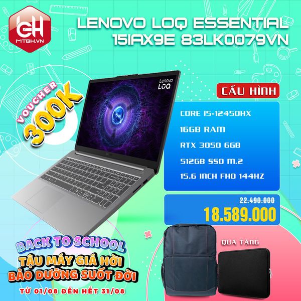 LAPTOP GAMING LENOVO LOQ ESSENTIAL 15IAX9E 83LK0079VN CORE i5-12450HX | RTX 3050 6GB | 16GB RAM | 512GB SSD | 15.6