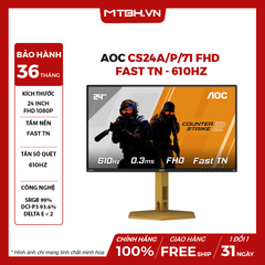 MÀN HÌNH AOC CS24A/P/71 24.1'' FHD Fast TN 610Hz 0.3ms CHUYÊN GAME
