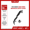 TAY NÂNG MÀN HÌNH BRATECK LDT97-C012E (17 - 32 inch)