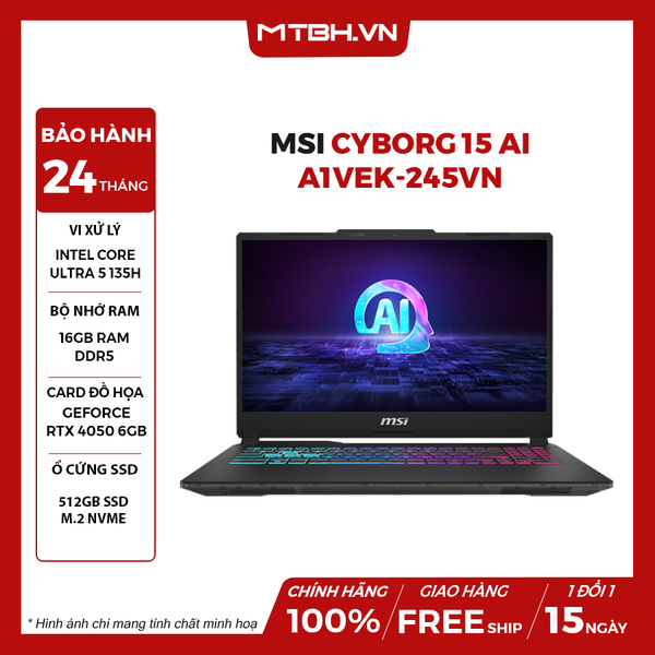 LAPTOP GAMING MSI CYBORG 15 AI A1VEK-245VN CORE ULTRA 5 135H | RTX 4050 6GB | 512GB SSD | 16GB RAM | 15.6