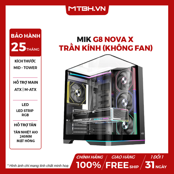 CASE MIK G8 Nova X (F-ATX) Trần Kính (NO Fan)