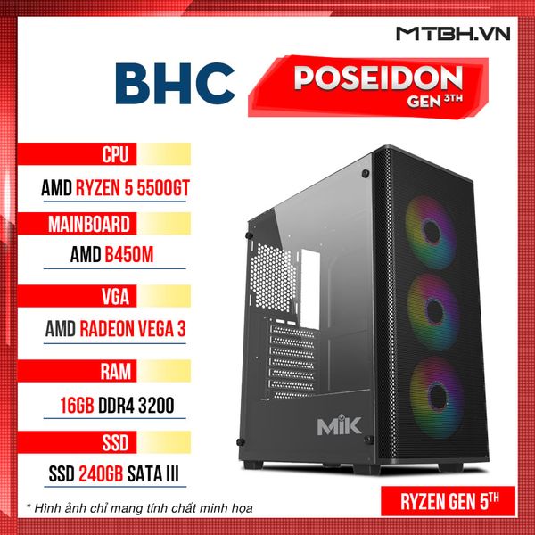 PC Gaming AMD BHC Poseidon Gen 5th ( Ryzen 5 5500GT | 16GB | 240GB )