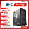 PC Gaming AMD BHC Poseidon Gen 5th ( Ryzen 5 5500GT | 16GB | 240GB )