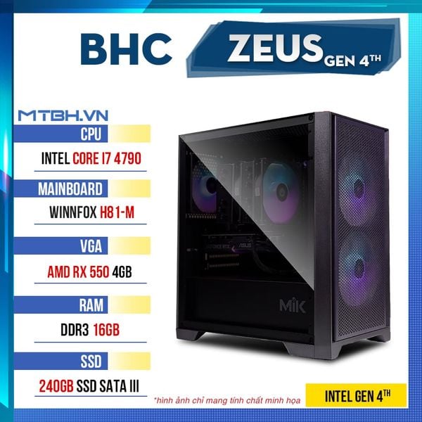 PC Gaming BHC Zeus Gen 4th ( INTEL CORE I7 4790 | RX550 4G | 16GB | 240GB | H81 ) BH 24 THÁNG