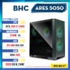 PC Gaming BHC Ares 5050 Gen 12h ( i5 12400F | RTX 5050 8GB | 16GB| B760M | 256GB)