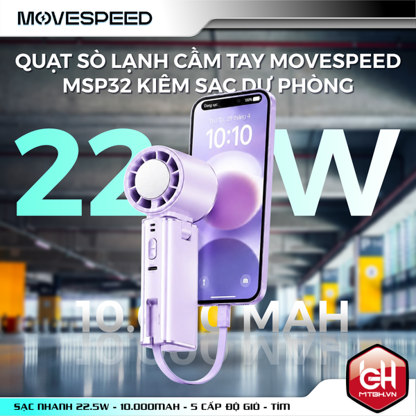 QUẠT SÒ LẠNH CẦM TAY MOVESPEED MSP32 KIÊM SẠC DỰ PHÒNG 22.5W 10.000mAh KÈM TypeC - Màu Tím