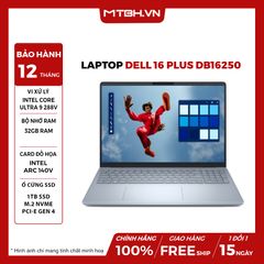 Laptop Dell 16 Plus DB16250 Core Ultra 9 288V RAM 32GB SSD 1TB 16 inch FHD+ Touch Windows 11 - NK