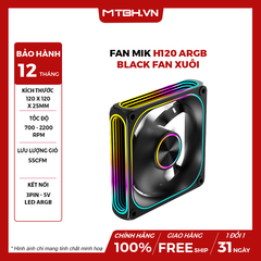 FAN MIK H120 ARGB BLACK Fan Xuôi