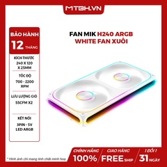 FAN MIK H240 ARGB WHITE FAN Xuôi