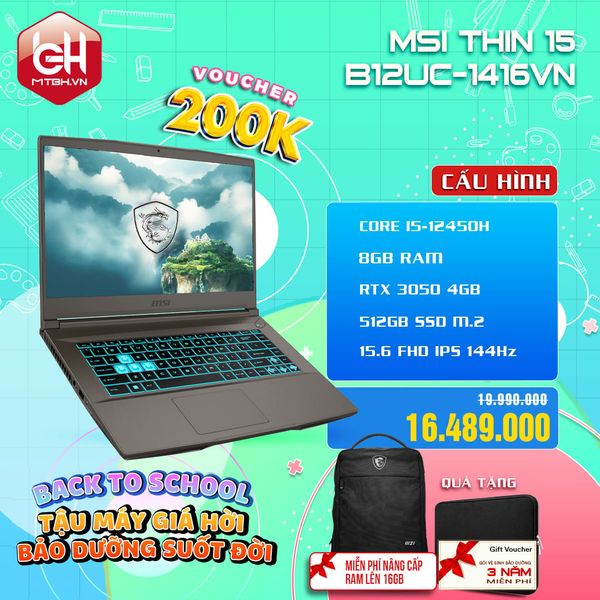 LAPTOP GAMING MSI THIN 15 B12UC-1416VN CORE i5-12450H | RTX 3050 4GB | 8GB RAM | 512GB SSD | 15.6 FHD IPS 144Hz | Win11