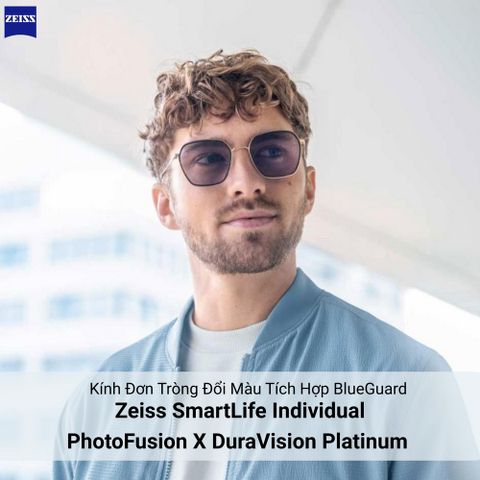  Zeiss SmartLife Individual PhotoFusion X DuraVision Platinum Kính Đơn Tròng Đổi Màu Tích Hợp BlueGuard 