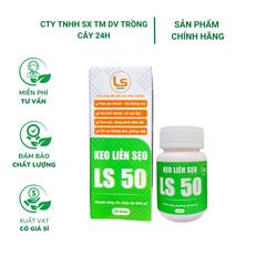 Keo liền sẹo liền da LS50 - Kéo nhựa nhanh, giúp ra rễ, nảy chồi nhanh, ngăn nấm bệnh