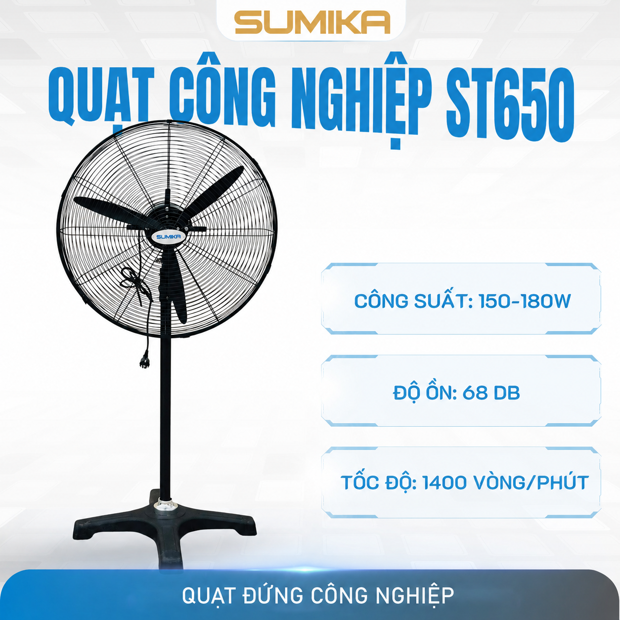 QUẠT CÔNG NGHIỆP SUMIKA ST650