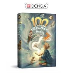 ĐÔNG A - 100 TRUYỆN ĐẶC SẮC ĐÓ ĐÂY