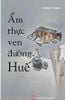 ẨM THỰC VEN ĐƯỜNG HUẾ