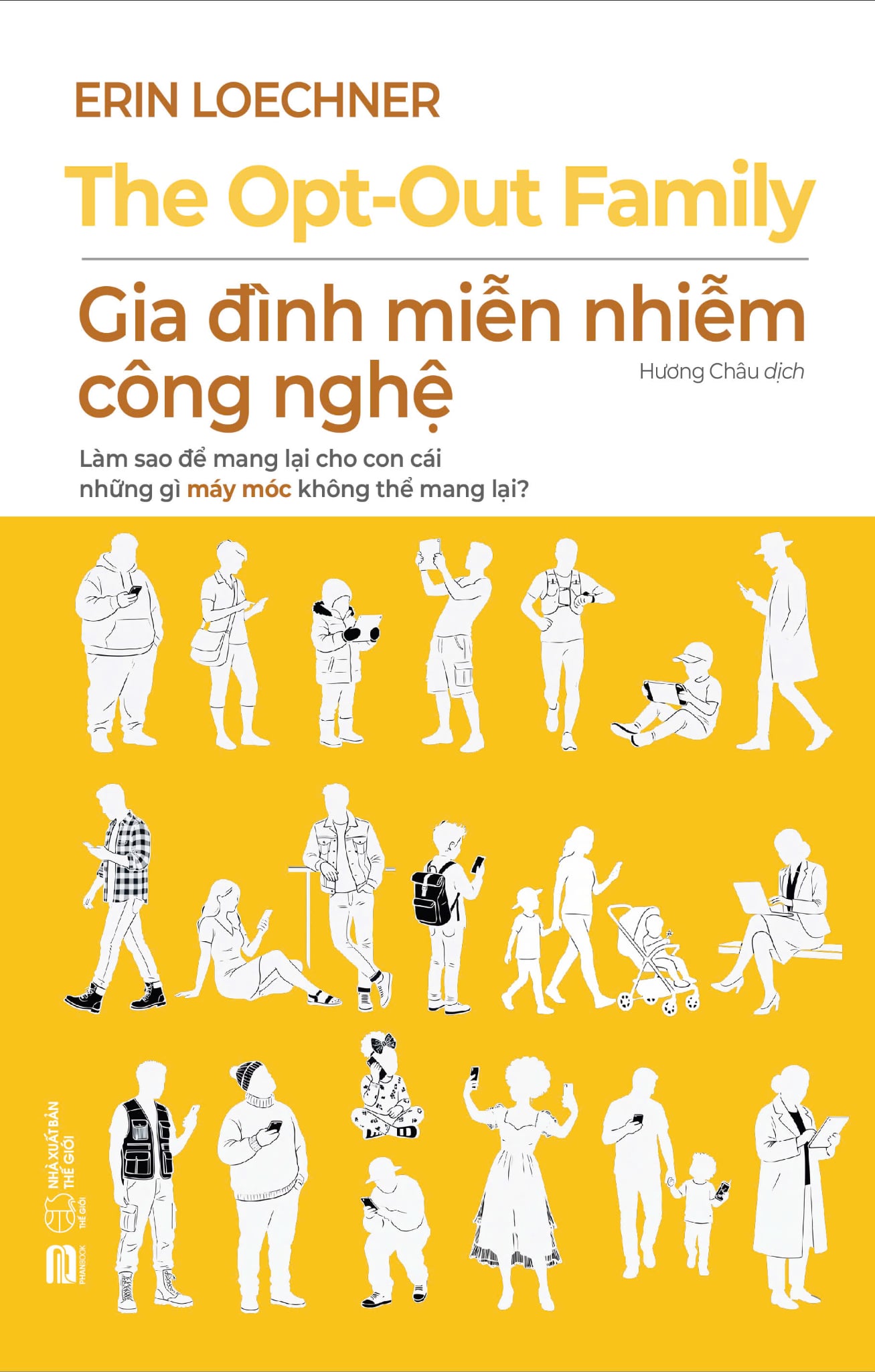 GIA ĐÌNH MIỄN NHIỄM CÔNG NGHỆ - ERIN LOECHNER