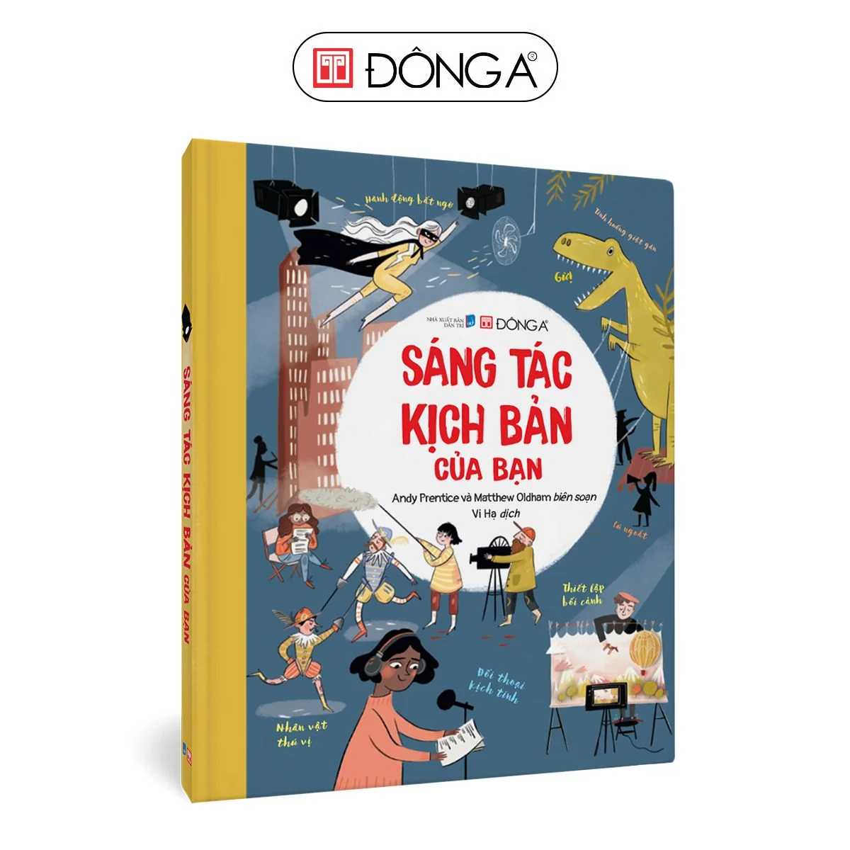 ĐÔNG A - SÁNG TÁC KỊCH BẢN CỦA BẠN (BÌA CỨNG)