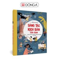 ĐÔNG A - SÁNG TÁC KỊCH BẢN CỦA BẠN (BÌA CỨNG)