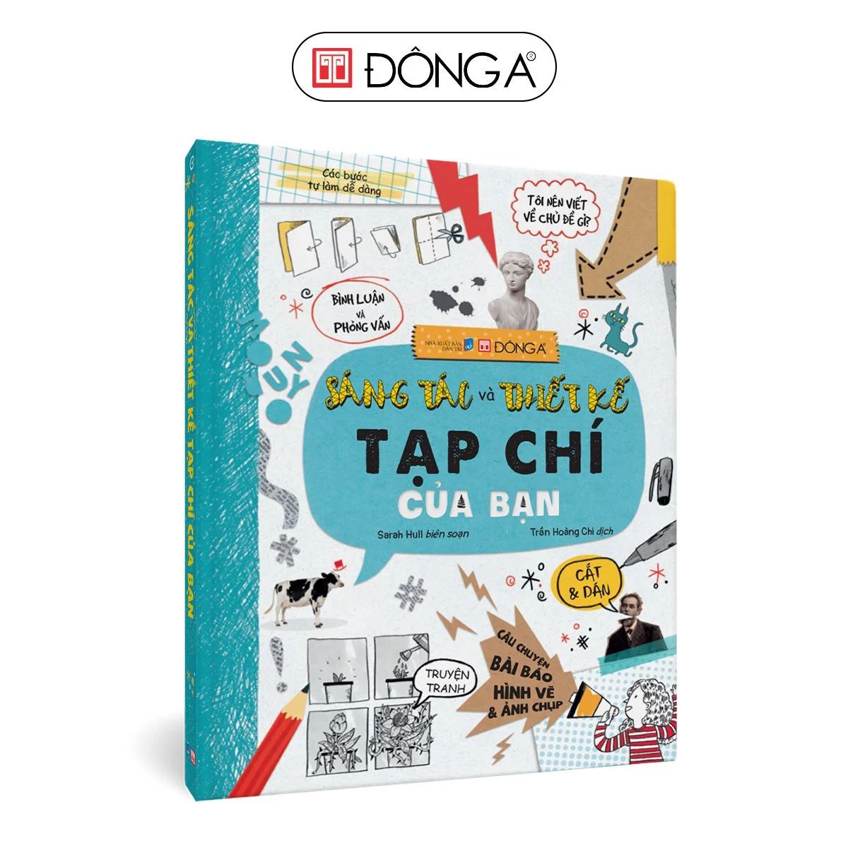 ĐÔNG A - SÁNG TÁC VÀ THIẾT KẾ TẠP CHÍ CỦA BẠN (BÌA CỨNG)