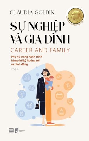 SỰ NGHIỆP VÀ GIA ĐÌNH - CLAUDIA GOLDIN