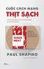  CUỘC CÁCH MẠNG THỊT SẠCH - PAUL SHAPIRO 