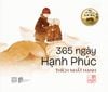 365 NGÀY HẠNH PHÚC (SÁCH ĐỂ BÀN) - THÍCH NHẤT HẠNH