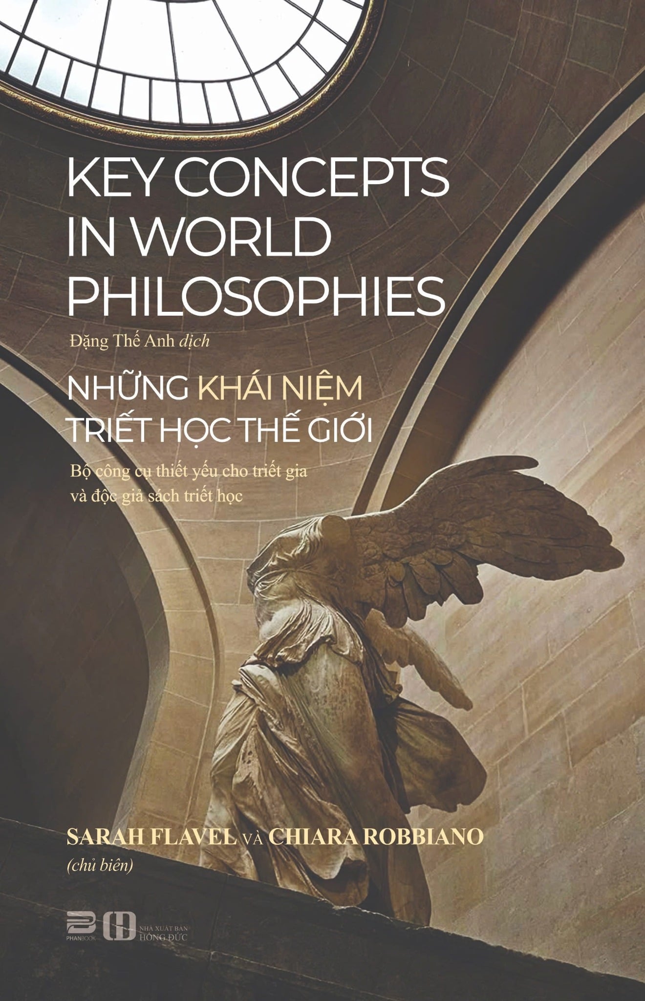 NHỮNG KHÁI NIỆM TRIẾT HỌC THẾ GIỚI - SARAH FLAVEL & CHIARA ROBBIANO