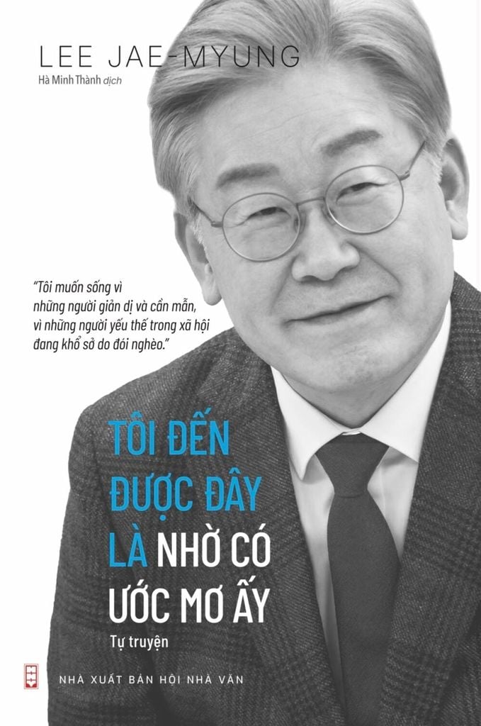 TÔI ĐẾN ĐƯỢC ĐÂY LÀ NHỜ CÓ ƯỚC MƠ ẤY (TỰ TRUYỆN) - LEE JAE-MYUNG