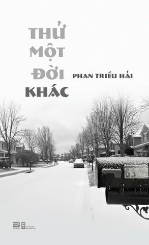 THỬ MỘT ĐỜI KHÁC - PHAN TRIỀU HẢI