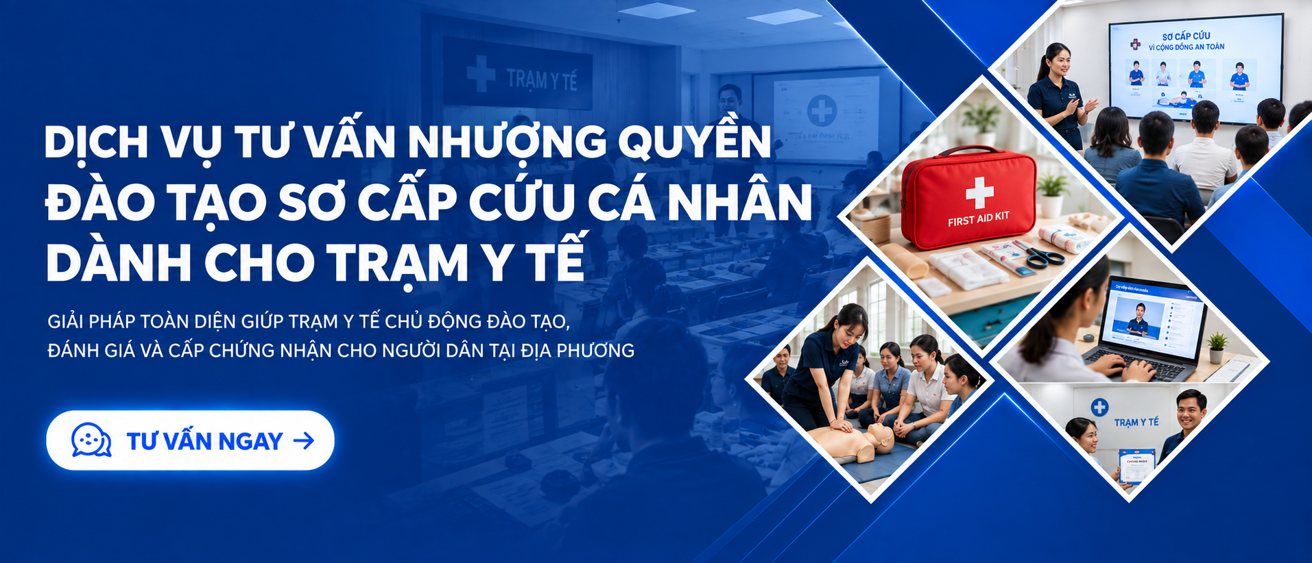 Tư vấn nhượng quyền đào tạo sơ cấp cứu cá nhân dành cho Trạm Y tế