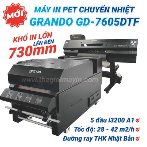 MÁY IN PET CHUYỂN NHIỆT GRANDO 7605DTF