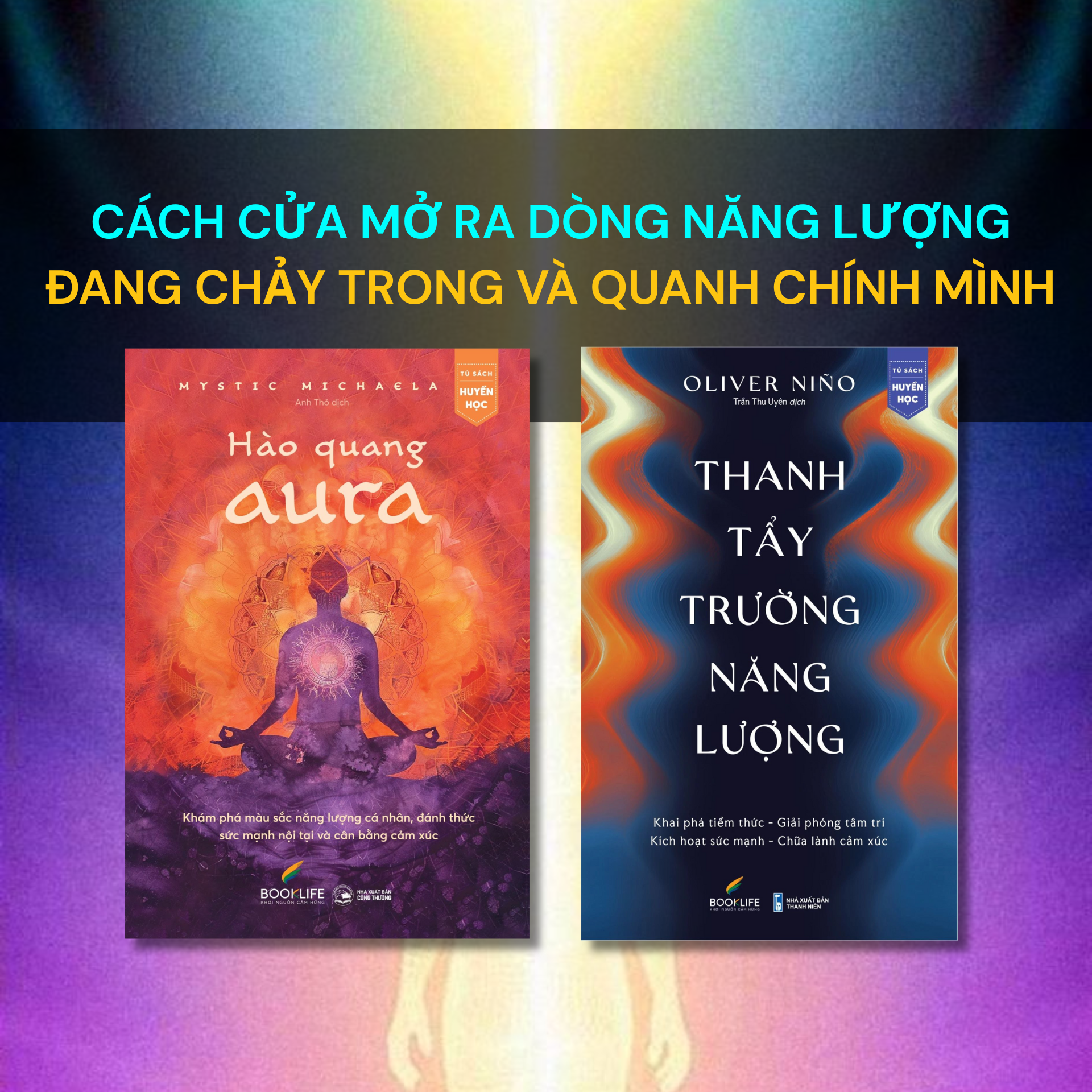  Combo 2 cuốn Hào quang aura + Thanh tẩy trường năng lượng từ vũ trụ 