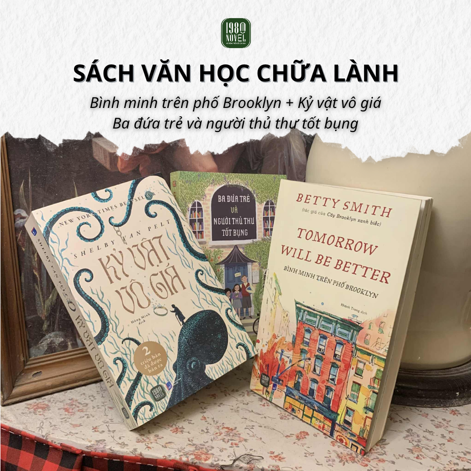  [Combo chữa lành] Kỷ vật vô giá + 3 đứa trẻ và người thủ thư + Bình minh trên phố Brooklyn 