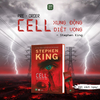  [Sách mới] CELL – XUNG ĐỘNG DIỆT VONG (Stephen King) 