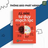  Sách Kỹ Năng Tư Duy Mạch Lạc 