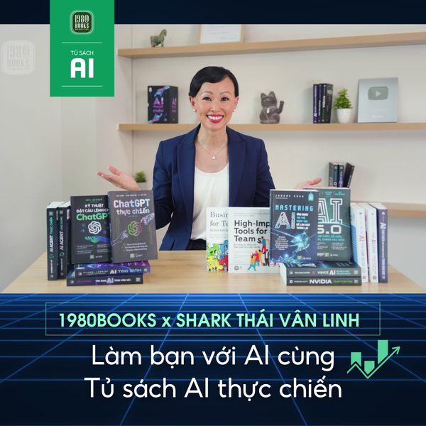 Tủ sách AI 13 cuốn 1980Books x Shark Thái Vân Linh - Làm bạn với AI