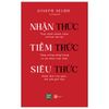  Sách Nhận Thức - Tiềm Thức - Siêu Thức 