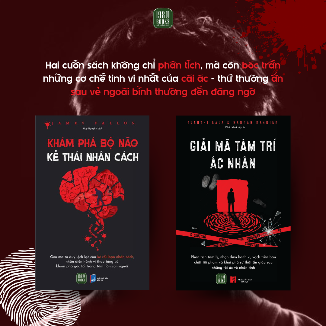  Combo 2 cuốn: Giải mã tâm trí ác nhân + Khám phá bộ não kẻ thái nhân cách 
