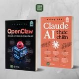  Combo 2 cuốn: OpenClaw - ứng dụng AI tự động hóa trong công việc + Claude AI thực chiến 