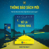 [Sách mới] KẺ LẠ TRONG NHÀ - Matt Haig 