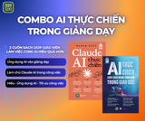  Combo AI Thực chiến trong Giảng dạy 