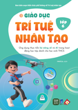  [SÁCH HOT 2026] Bộ 6 cuốn Giáo dục Trí tuệ nhân tạo - Lớp 1-6 