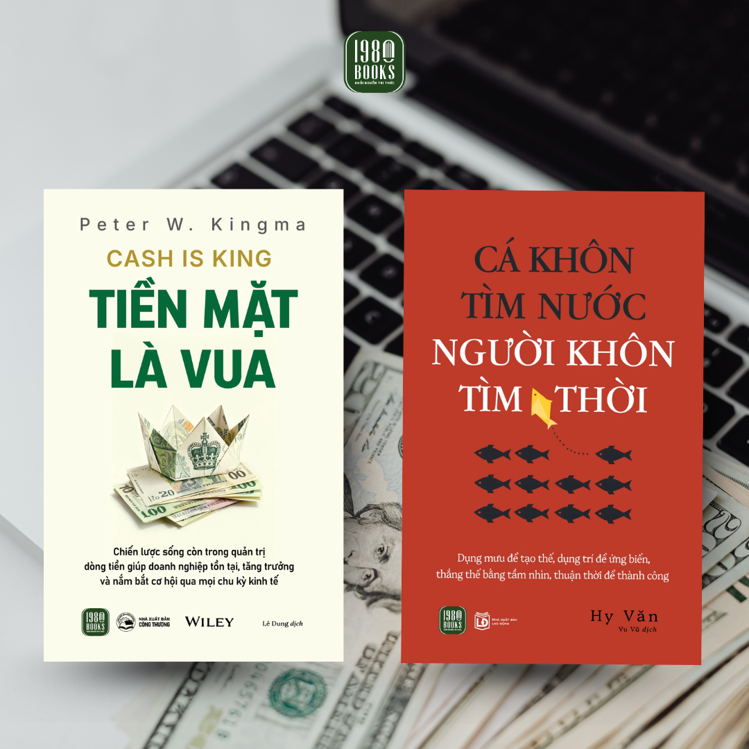  Combo 2 cuốn: Tiền mặt là vua + Cá khôn tìm nước người khôn tìm thời 