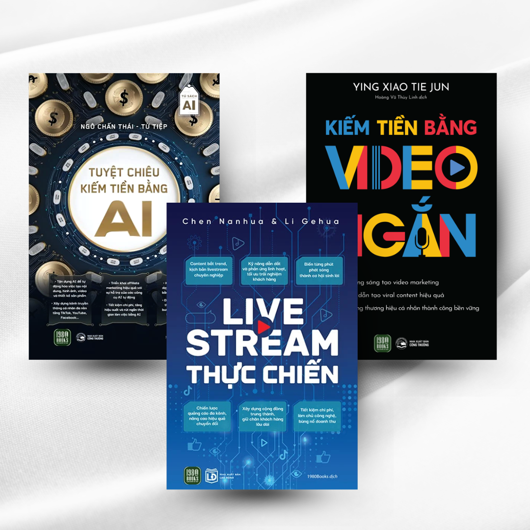  Combo 3 cuốn: Tuyệt chiêu kiếm tiền bằng AI + Livestream thực chiến + Kiếm tiền bằng video ngắn 