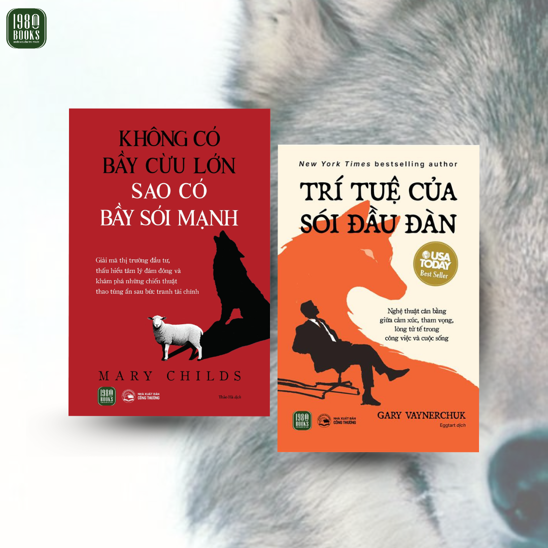  Combo 2 cuốn: Trí tuệ của sói đầu đàn + Không có bầy cừu lớn sao có bầy sói mạnh 