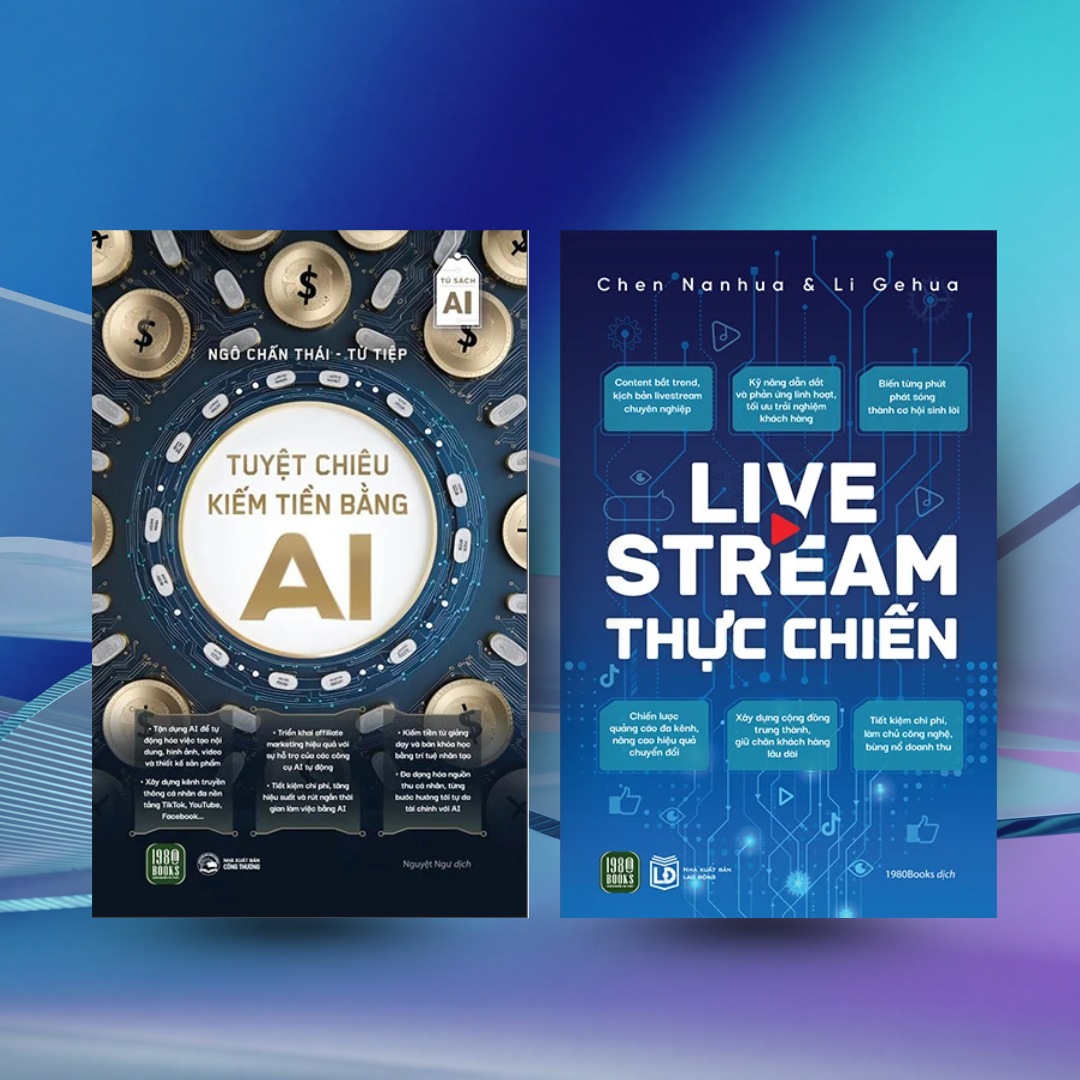  Combo 2 cuốn: Tuyệt chiêu kiếm tiền bằng AI + Livestream thực chiến 