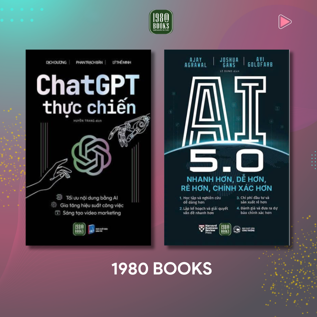  Combo 2 cuốn: AI 5.0 - Nhanh Hơn, Dễ Hơn, Rẻ Hơn, Chính Xác Hơn + ChatGPT Thực Chiến 